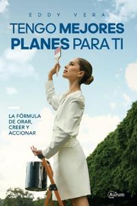 Tengo Mejores Planes Para Ti