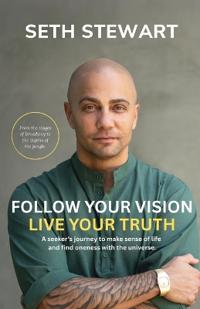 Follow Your Vision Live Your Truth