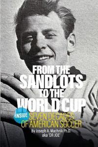 From The Sandlots To The World Cup