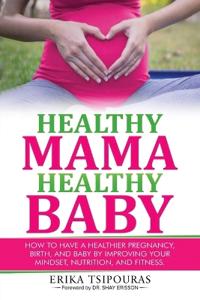 Healthy Mama, Healthy Baby