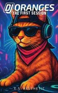 DJ ORANGES - The First Session