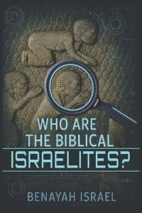 Kirjan kansi "Who Are The Biblical Israelites?"