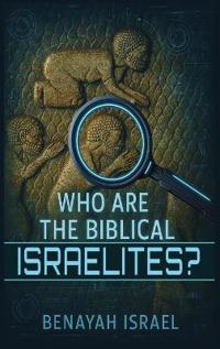 Who Are The Biblical Israelites?