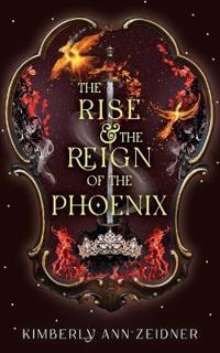 The Rise & The Reign Of The Phoenix