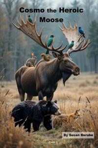 Cosmo, the Heroic Moose