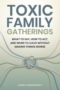 Toxic Family Gatherings
