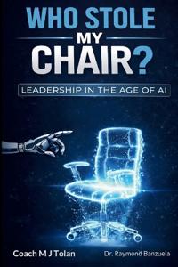 Who Stole My Chair? Leadership in the Age of AI