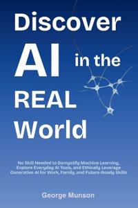 Discover AI in the Real World