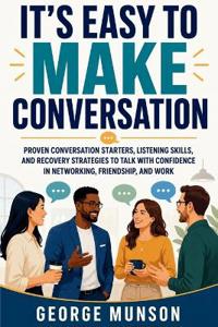 It's Easy to Make Conversation