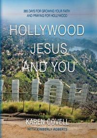 Hollywood, Jesus, and You