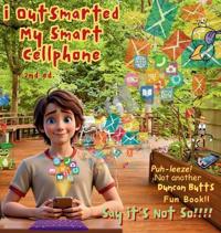 I Outsmarted My Smart Cellphone