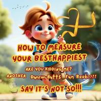 How to Measure Your Besthappiest