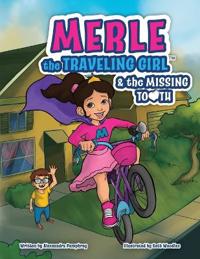 Bokomslag för "Merle the Traveling Girl & the Missing Tooth"