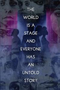 The World Is A Stage