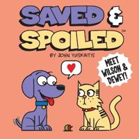 Saved and Spoiled