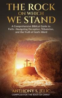 The Rock On Which We Stand