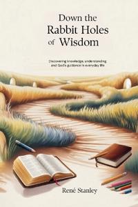 Down the Rabbit Holes of Wisdom