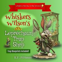 Whiskers Wilson's Leprechaun Trap Shop