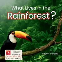 What Lives in the Rainforest?