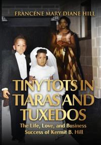 Tiny Tots in Tiaras and Tuxedos