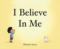 I Believe In Me