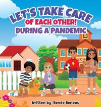 Bokomslag för "Let's Take Care of Each Other! During a Pandemic"