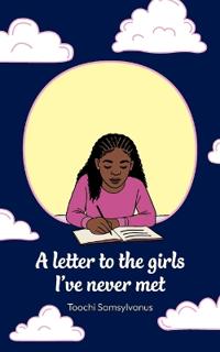 A letter to the girls I've never met