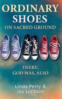 Bokomslag för "Ordinary Shoes on Sacred Ground"