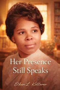 Her Presence Still Speaks